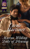 Marcus Wilding: Duke Of Pleasure (A Dangerous Dukes novella, Book 1) (Mills & Boon Historical Undone) by Carole Mortimer
