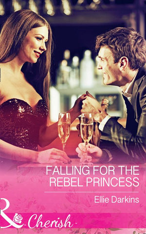 Falling For The Rebel Princess (Mills & Boon Cherish) (9781474059640)