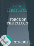 Force Of The Falcon (Eclipse, Book 22) (Mills & Boon Intrigue) by Rita Herron