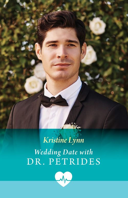 Wedding Date With Dr Petrides (Royal York Hospital, Book 5) (Mills & Boon Medical) by Kristine Lynn (9780008942519)