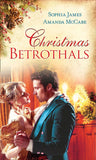 Christmas Betrothals: Mistletoe Magic (Men of Danger, Book 1) / The Winter Queen by Sophia James and Amanda McCabe
