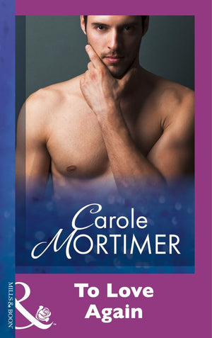 To Love Again (Mills & Boon Modern) by Carole Mortimer