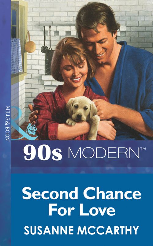 Second Chance For Love (Mills & Boon Vintage 90s Modern): First edition by Susanne Mccarthy (9781408986349)