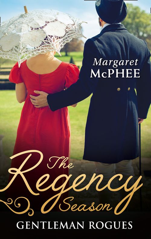 The Regency Season: Gentleman Rogues: The Gentleman Rogue / The Lost Gentleman by Margaret McPhee
