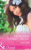 The Wedding Planner's Big Day (Mills & Boon Cherish) by Cara Colter