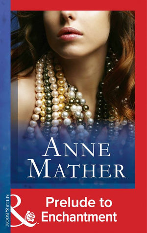 Prelude To Enchantment (Mills & Boon Modern) by Anne Mather