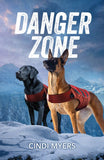 Danger Zone (K-9 Avalanche Rescue, Book 1) (Mills & Boon Heroes) by Cindi Myers (9780008949419)