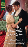 The Wallflower's Mistletoe Wedding (Mills & Boon Historical) by Amanda McCabe