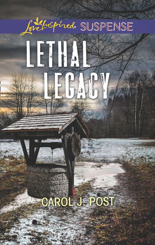 Lethal Legacy (Mills & Boon Love Inspired Suspense) by Carol J. Post (9781474085984)