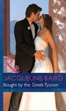 Bought By The Greek Tycoon (The Greek Tycoons, Book 20) (Mills & Boon Modern): First edition by Jacqueline Baird (9781472030498)