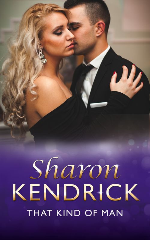 That Kind Of Man (Mills & Boon Modern) by Sharon Kendrick (9781474063906)