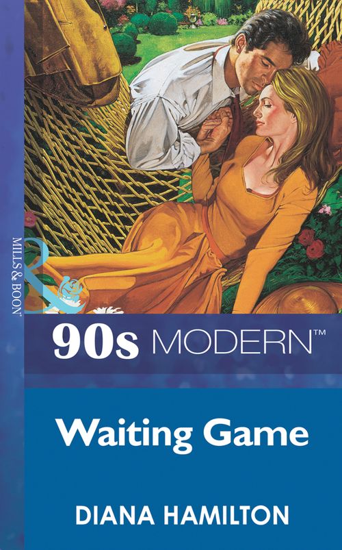Waiting Game (Mills & Boon Vintage 90s Modern) by Diana Hamilton
