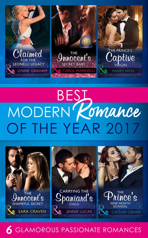 Best Modern Romances Of The Year 2017 by Lynne Graham, Carol Marinelli, Maisey Yates, Sara Craven, Jennie Lucas and Caitlin Crews