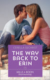 The Way Back To Erin (A Findlay Roads Story, Book 3) (Mills & Boon Heartwarming) by Cerella Sechrist