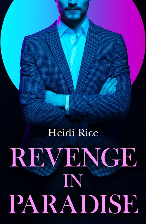 Revenge In Paradise (Mills & Boon Modern) by Heidi Rice