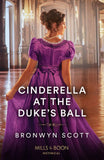 Cinderella At The Duke's Ball (Mills & Boon Historical) by Bronwyn Scott (9780008939199)
