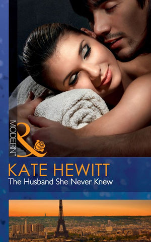 The Husband She Never Knew (Mills & Boon Modern) by Kate Hewitt