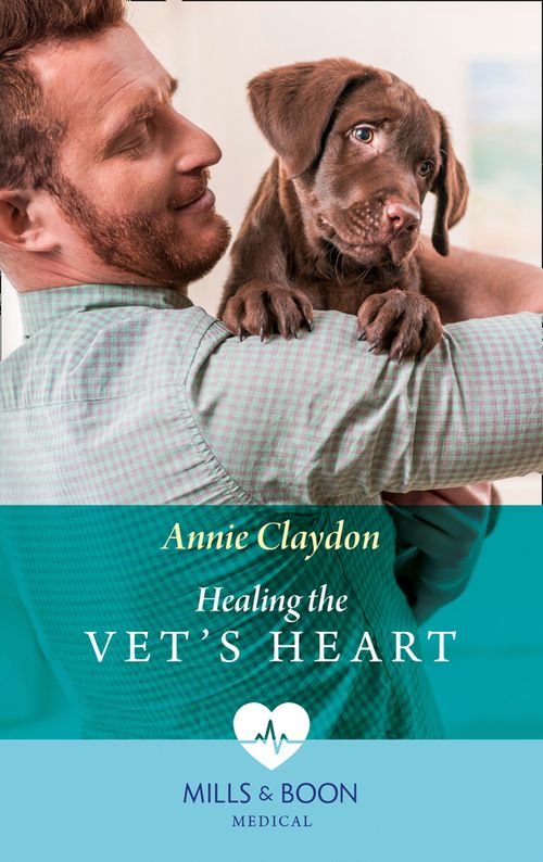 Healing The Vet's Heart (Mills & Boon Medical) (Dolphin Cove Vets, Book 2) by Annie Claydon