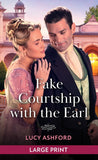 Fake Courtship With The Earl: Large type edition by Lucy Ashford (9780263438994)