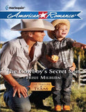 The Cowboy's Secret Son (The Teagues of Texas, Book 1) (Mills & Boon American Romance) by Trish Milburn