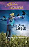 Field of Danger (Mills & Boon Love Inspired) by Ramona Richards