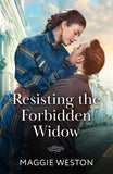 Resisting The Forbidden Widow (Widows of West End, Book 3) (Mills & Boon Historical) by Maggie Weston (9780263345360)