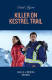 Killer On Kestrel Trail (Eagle Mountain: Critical Response, Book 3) (Mills & Boon Heroes) by Cindi Myers (9780008934293)