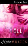 Raise A Little Hell (Mills & Boon) by Cathryn Fox