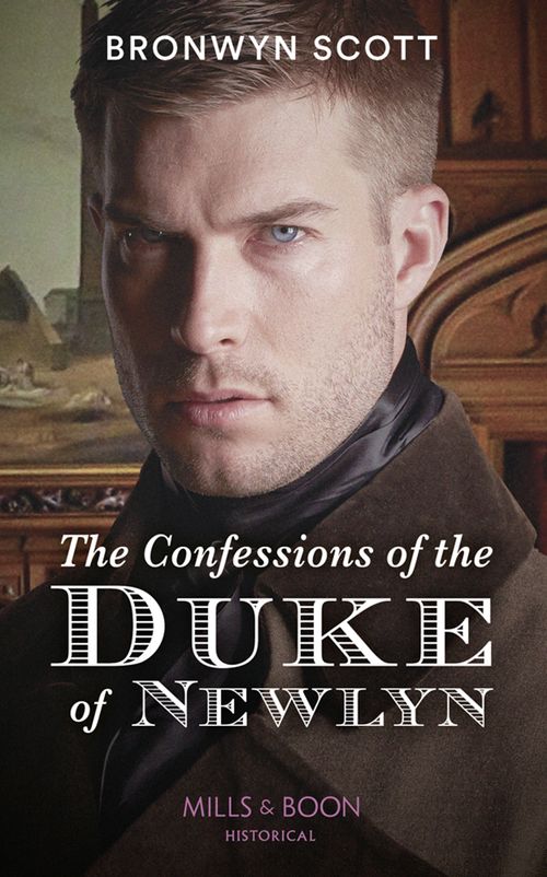 The Confessions Of The Duke Of Newlyn (The Cornish Dukes, Book 4) (Mills & Boon Historical) by Bronwyn Scott