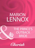 The Prince's Outback Bride (Mills & Boon Cherish) by Marion Lennox