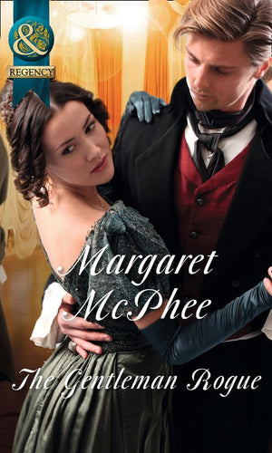 The Gentleman Rogue (Gentlemen of Disrepute) (Mills & Boon Historical): First edition by Margaret McPhee (9781472044174)