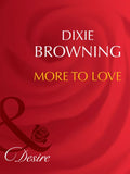More To Love (Mills & Boon Desire) by Dixie Browning