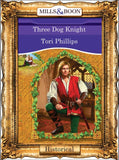 Three Dog Knight (Mills & Boon Vintage 90s Modern): First edition by Tori Phillips (9781408989210)