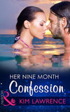 Her Nine Month Confession (One Night With Consequences, Book 11) (Mills & Boon Modern): First edition by Kim Lawrence (9781472098948)