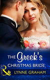 The Greek's Christmas Bride (Christmas with a Tycoon, Book 2) (Mills & Boon Modern) by Lynne Graham