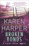 Broken Bonds (Cold Creek, Book 3) by Karen Harper
