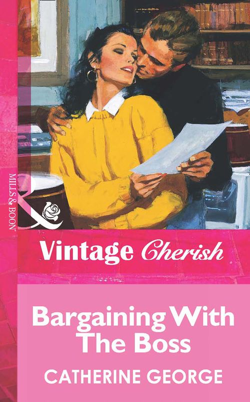 Bargaining With The Boss (Mills & Boon Vintage Cherish): First edition by Catherine George (9781472066961)