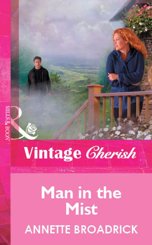 Man In The Mist (Mills & Boon Vintage Cherish): First edition by Annette Broadrick (9781472081568)