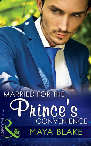 Married for the Prince's Convenience (Mills & Boon Modern): First edition (9781472098726)