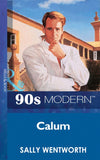 Callum (Mills & Boon Vintage 90s Modern) by Sally Wentworth