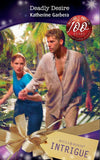Deadly Desire (Bombshell, Book 25) (Mills & Boon Intrigue) by Katherine Garbera