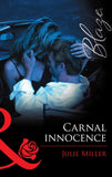Carnal Innocence (Mills & Boon Blaze) by Julie Miller