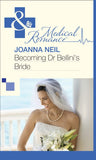 Becoming Dr Bellini's Bride (Mills & Boon Medical): First edition (9781472058874)