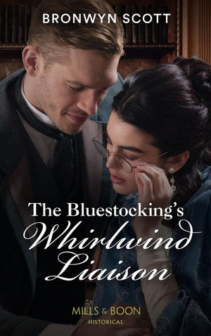 The Bluestocking's Whirlwind Liaison (The Peveretts of Haberstock Hall, Book 4) (Mills & Boon Historical) by Bronwyn Scott