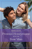 Pretend Honeymoon With The Best Man (Mills & Boon True Love) by Andrea Bolter