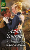 A Mistress For Major Bartlett (Brides of Waterloo, Book 2) (Mills & Boon Historical) by Annie Burrows