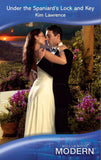 Under The Spaniard's Lock And Key (Mills & Boon Modern) by Kim Lawrence