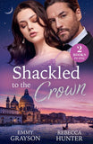Shackled To The Crown: Princess, Pregnant, Mine (Forbidden Bosses) / Wed to the Wrong Prince (Rival Royals) (Mills & Boon Modern) by Emmy Grayson and Rebecca Hunter (9780263418477)
