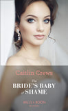 The Bride's Baby Of Shame (Stolen Brides, Book 2) (Mills & Boon Modern) by Caitlin Crews
