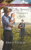 The Bounty Hunter's Baby (Mills & Boon Love Inspired Historical) by Erica Vetsch